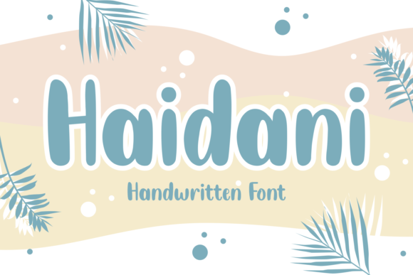 Enhance Your Campaign with Haidani: A Sweet and Friendly Handwritten Font